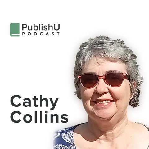 PublishU Podcast with Cathy Collins 'Life Lessons'