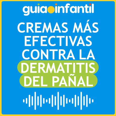 Protege la piel de tu bebé: Cremas más efectivas contra la dermatitis del pañal.