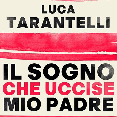 [366] Il sogno che uccise mio padre. Parla Luca Tarantelli