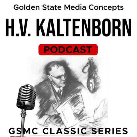 Crossroads of History: Senate's Vote & Hitler's Rhetoric | GSMC Classics: H.V. Kaltenborn