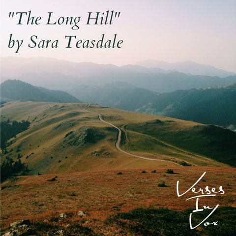 "The Long Hill" by Sara Teasdale