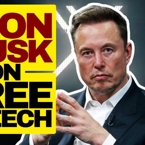 Elon Musk On The Importance Of Free Speech