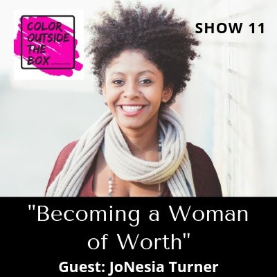 How to become a Woman of Worth with JoNeisa Turner