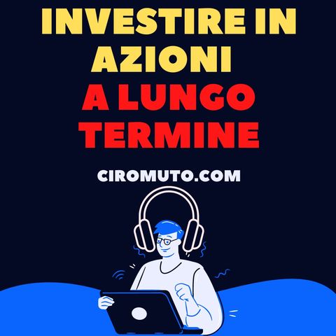 Investire in azioni a lungo termine