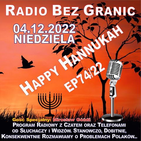 04.12.2022 - 19:15 - „Happy Hannukah” - EP74/22