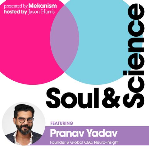 #32: Neuro-Insight Founder and Global CEO Pranav Yadav | Making the Right Pitch at the Emotional Peak