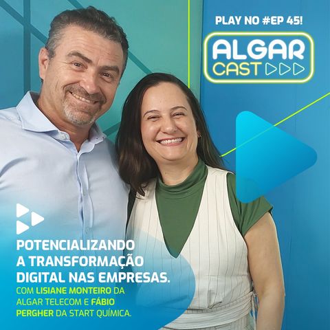 Ep45 Potencializando a transformação digital nas empresas