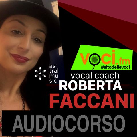 ROBERTA FACCANI su VOCI.fm: IL CANTO POP E IL CANTO MUSICAL