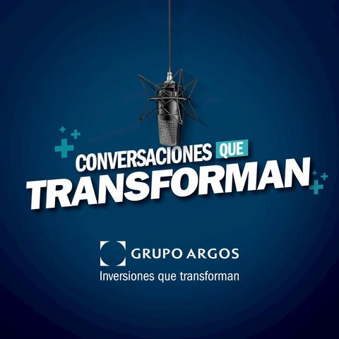 Ep 52: Entrevista con Jose Manuel Echeverri Gerente de talento Grupo Argos