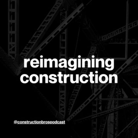 Reimagining Construction (feat. Pete Dumont)