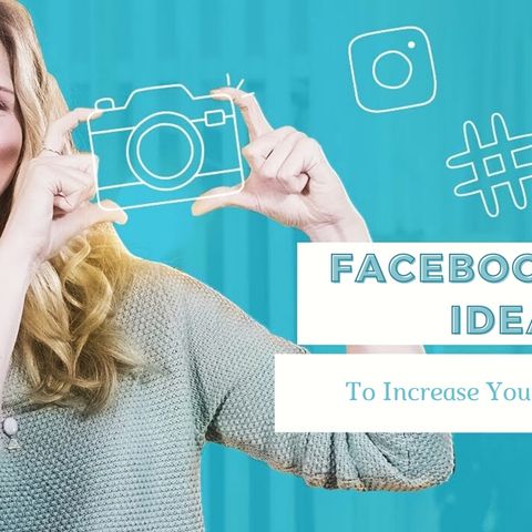 Trending Facebook Post Ideas To Increase Your Engagement