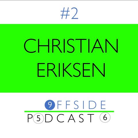 #2 - Christian Eriksen