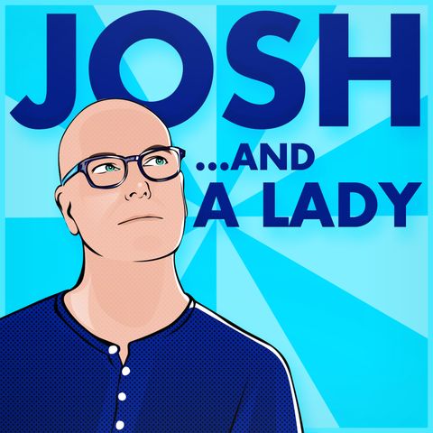 #34 Josh and a Lady: Lisa Brooke