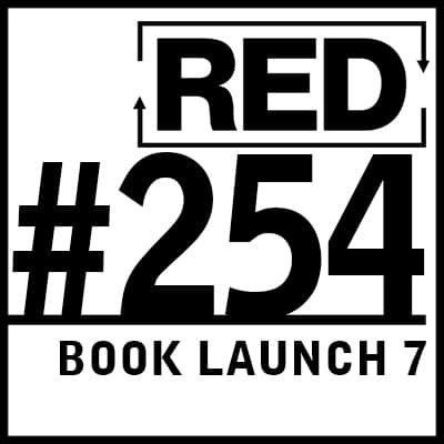RED 254: Book Launch - (Almost) Final Manuscript Is Back!