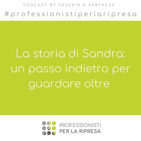 La storia di Sandra - Ep. 6 Un passo indietro per guardare oltre