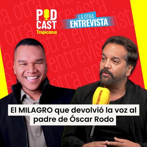 Óscar Rodo reveló cómo un milagro le devolvió el habla a su padre tras derrame cerebral
