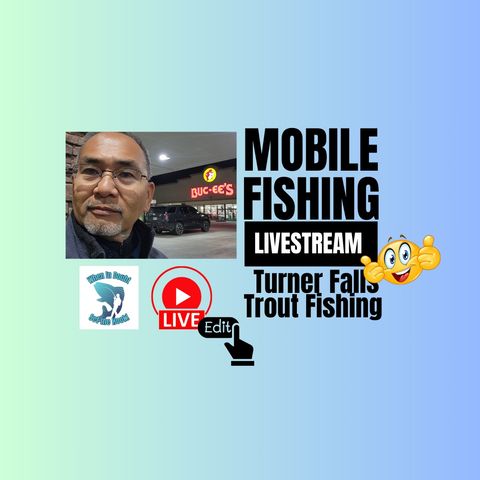 Turner Falls Trout Fishing (Audio Podcast 49)