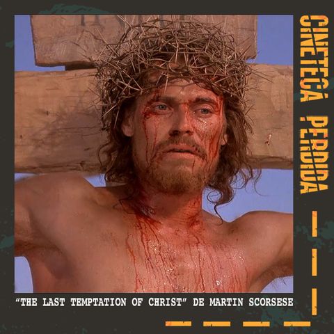 154 | "The Last Temptation of Christ" de Martin Scorsese