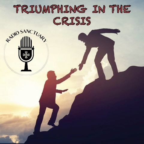 Ep.28 - Triumphing in the crisis 5