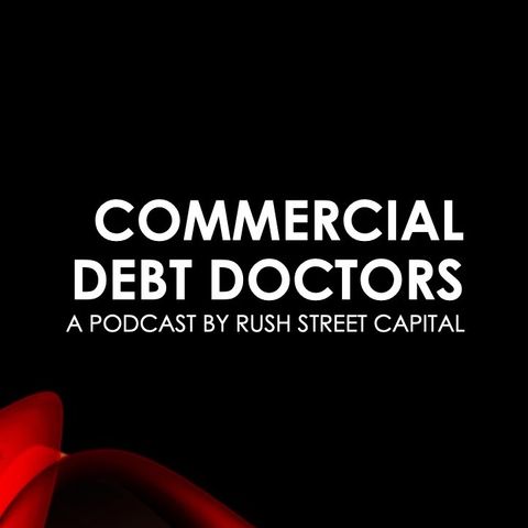 Commercial Debt Doctors Podcast - Episode 14 - Mark Raterman, LNC Partners