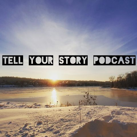 Tell Your Story Podcast Episode 1