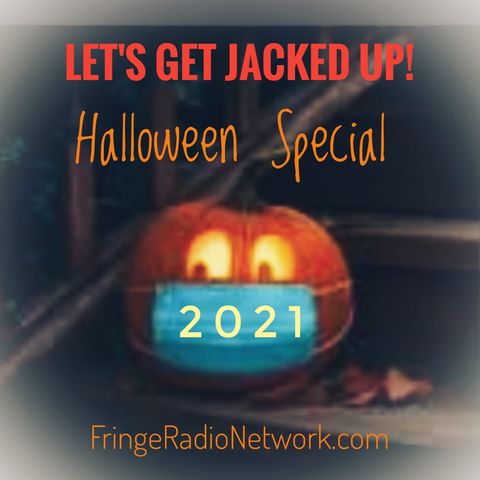 LET'S GET JACKED UP! 2021 Halloween Special