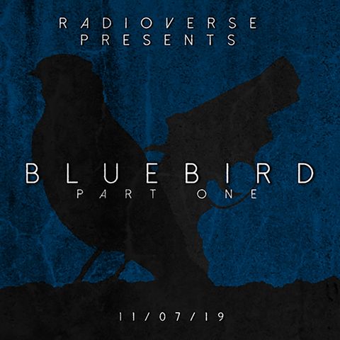 S2 Ep2 - Bluebird Part One