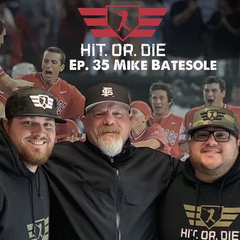 HIT.OR.DIE EP.35 "Mike Batesole"