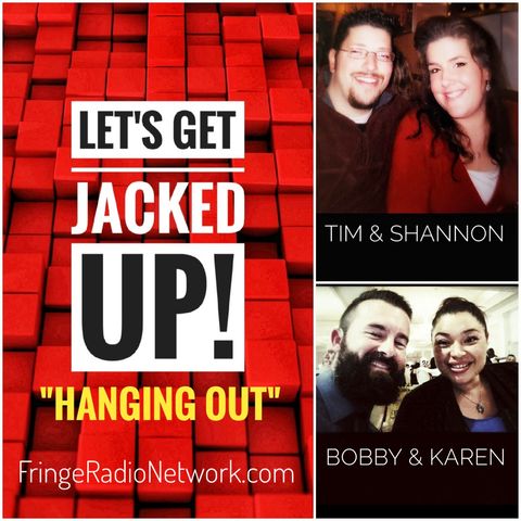 LET'S GET JACKED UP! Hanging Out