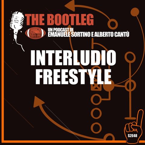 The Bootleg S2E48 - Interludio Freestyle