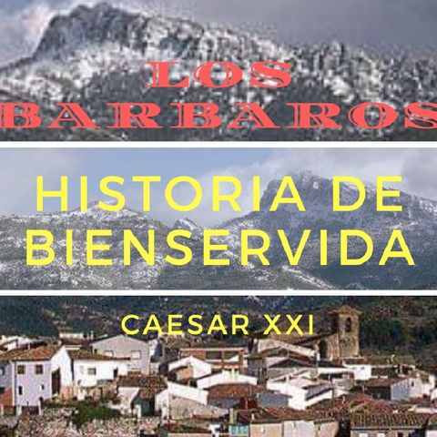 Historia De Bienservida 10 LOS BARBAROS