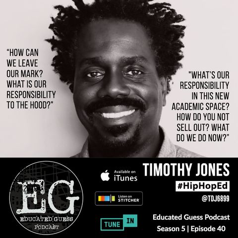 Ep.040: Timothy Jones - #HipHopEd | Techniques For Learning