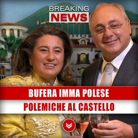 Bufera Imma Polese: Polemiche Al Castello Delle Cerimonie!