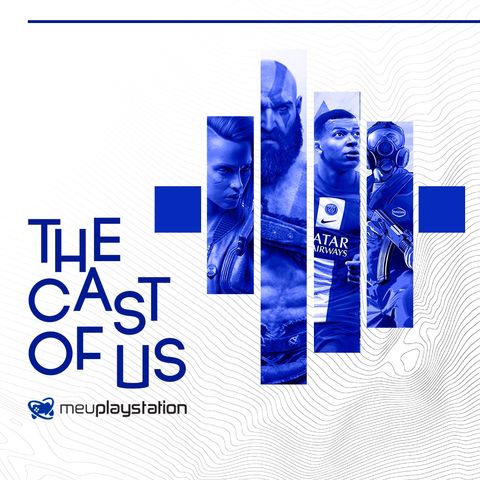 The Cast of Us #14 - Vazou GTA 6, State of Play e bombas de setembro