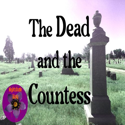 The Dead and the Countess | Gertrude Atherton | Podcast