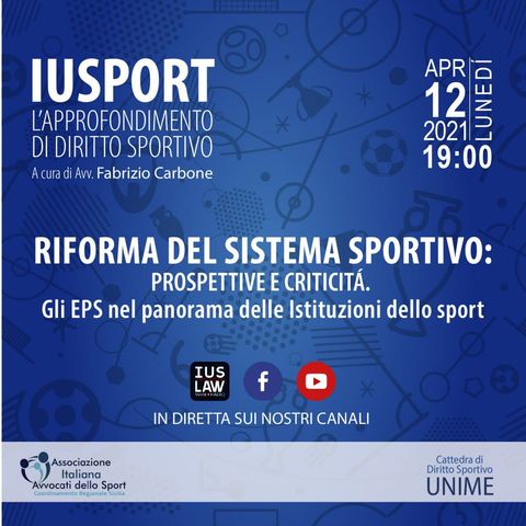 La riforma del sistema sportivo: prospettive e criticità. Gli EPS nel sistema istituzionale dello sport - IUSPORT