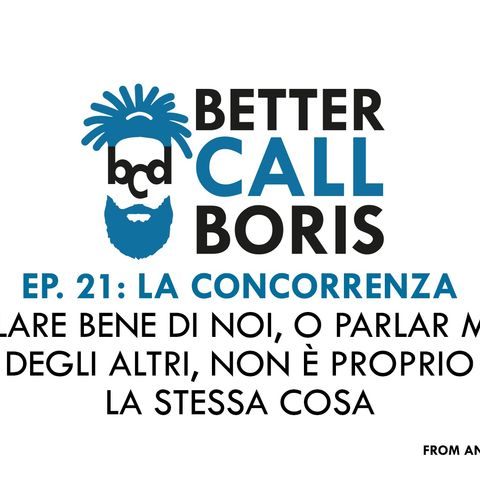 Better Call Boris episodio 21 -  La giusta concorrenza