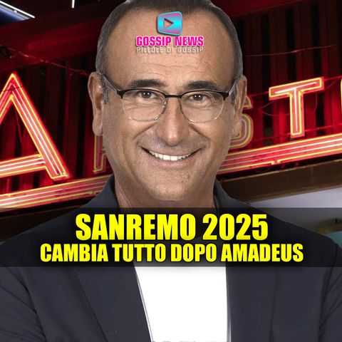 Sanremo 2025: Cambia Tutto Dopo Amadeus!