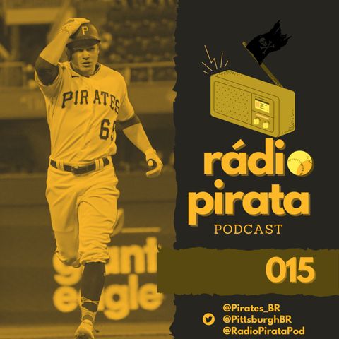 Rádio Pirata 015 - Dividindo Doubleheaders e Derrotando Dodgers!