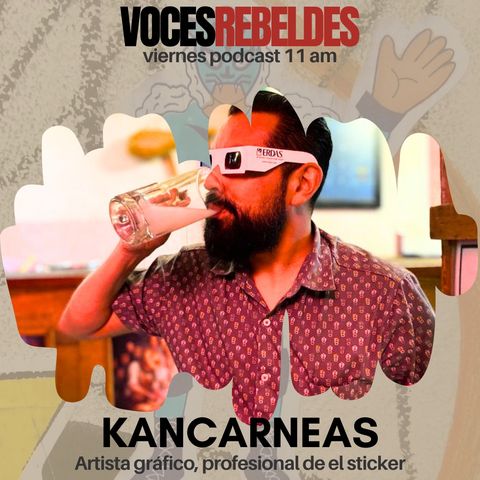 Voces Rebeldes 41 Kancarneas