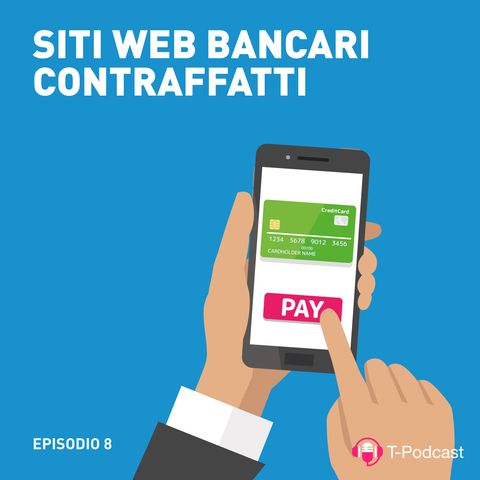 Ep.8 - Siti Web Bancari Contraffatti