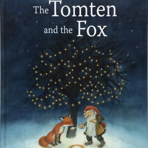 The Tomten and the Fox by Astrid Lindgren