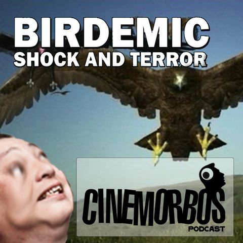 Birdemic (2010) ¿El hijo jamás deseado por Hitchcock? . EP 3