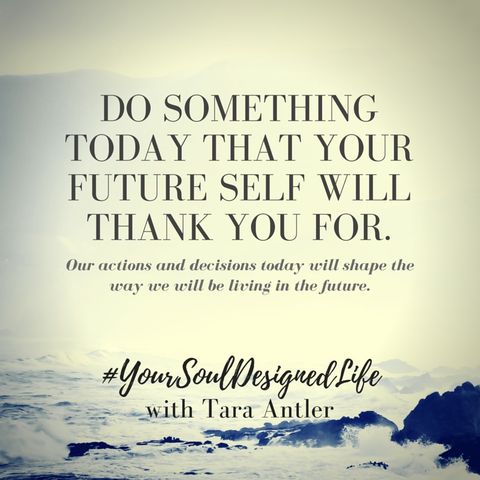 Let Your Future Self Thank YOU!