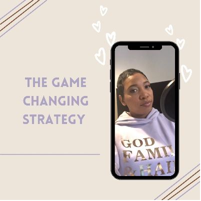 Episode 85 - The game changing strategy!