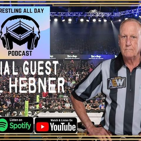 Wrestling All Day Podcast Interview With Earl Hebner