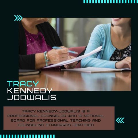 Tracy Kennedy-Jodwalis  - A Certified School Counselor