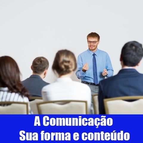 A Comunicação_Sua Forma e Conteúdo