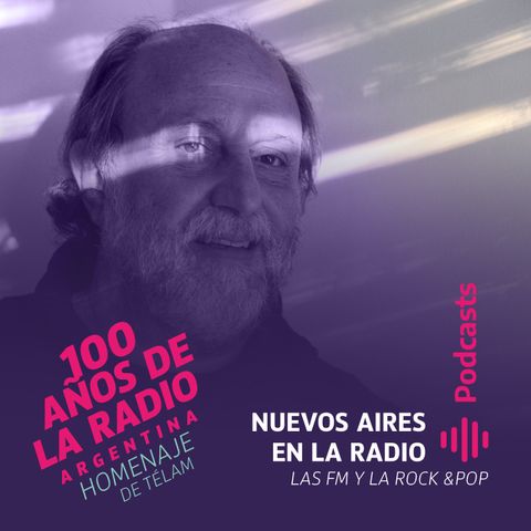 Nuevos aires en la radio: Las FM y la Rock & Pop
