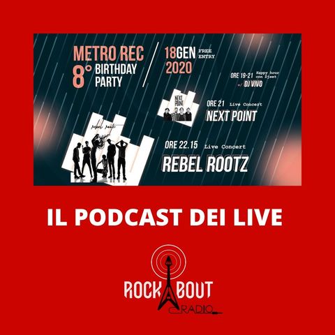 LIVE di NEXT POINT e REBEL ROOTZ - METRO REC 8 BIRTHDAY